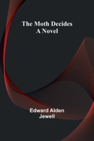 The Moth Decides 9357971629 Book Cover