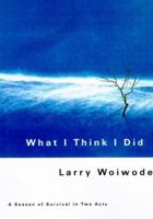 What I Think I Did 0465078494 Book Cover