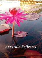 Auroville Reflected 9395460555 Book Cover