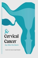 Cervical Cancer: Joy after the storm B0DYWX195P Book Cover