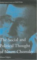 The Social And Political Thought Of Noam Chomsky 0415205867 Book Cover