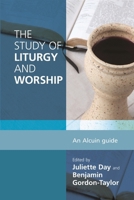 The Study of Liturgy and Worship 0281069093 Book Cover
