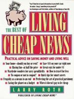 The Best of Living Cheap News: Practical Advice on Saving Money and Living Well 0809231883 Book Cover