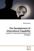 The Development of Intercultural Capability: A guide for international students and managers 3639071166 Book Cover