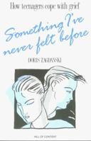 How Teenagers Cope With Grief: Something I'Ve Never Felt Before 0855721995 Book Cover