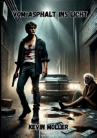 Vom Asphalt ins Licht (German Edition) 1326569317 Book Cover