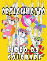 Libro Da Colorare: album da colorare per adulti antistress, orsacchiotti, libri colorare adulti e bambini B08D4VQ5W2 Book Cover