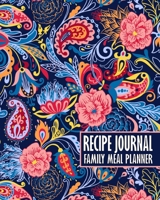 Recipe Journal - Family Meal Planner: Real Country Living Paisley Space for 250+ Tasty Recipes 52 Week Breakfast Lunch Dinner Organizer Grocery Shopping Lists Budget Tracker Perfect for Keto Gluten Fr 1711940941 Book Cover