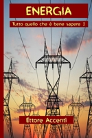 Energia: Tutto quello che è bene sapere 1 (LabSciIta) (Italian Edition) B08F6GR2V1 Book Cover