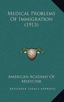 Medical Problems Of Immigration 1166583392 Book Cover