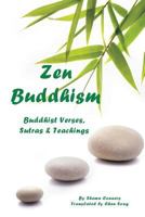 Zen Buddhism: Buddhist Verses, Sutras, and Teachings 1937021149 Book Cover
