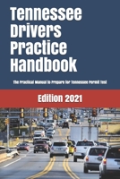 TENNESSEE Drivers Practice Handbook : The Manual to Prepare for Tennessee Permit Test - More Than 300 Questions and Answers 1697528287 Book Cover