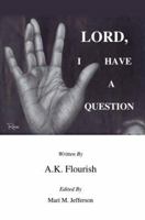 Lord, I Have A Question 0595343899 Book Cover