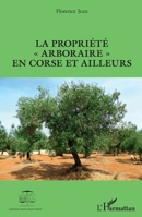 La propriété arboraire" en Corse et ailleurs" (Droit Et Espace Rural) (French Edition) 2343162476 Book Cover