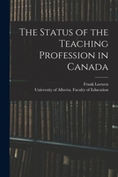 The Status of the Teaching Profession in Canada 101458745X Book Cover