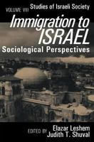 Immigration to Israel: Sociological Perspectives (Studies of Israeli Society, V. 8) 1560009977 Book Cover