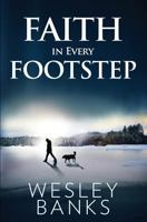 Faith In Every Footstep 0986193453 Book Cover