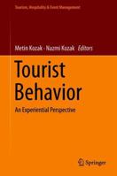 Tourist Behavior: An Experiential Perspective 3319785524 Book Cover