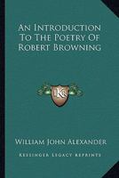 An Introduction To The Poetry Of Robert Browning 1162945184 Book Cover