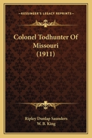 COLONEL TODHUNTER OF MISSOURI 0548872120 Book Cover