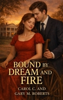 Bound by Dream and Fire B0G9WWB5R6 Book Cover