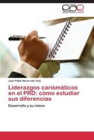 Liderazgos carismáticos en el PRD: cómo estudiar sus diferencias 3844339221 Book Cover