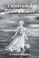 Unintended Consequences 1088119883 Book Cover