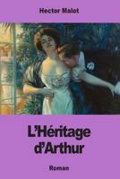 L'H�ritage d'Arthur 1981233075 Book Cover