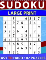 Sudoku Large Print Easy to hard: Large Print Sudoku Puzzle Book For Adults & Seniors With 107Hard Sudoku Puzzles B08XRV8DGX Book Cover