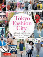 Tokyo Fashion City: From Shibuya Style to Harajuku Cool-Tokyo's Best Street Fashion Looks 4805313390 Book Cover