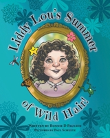 Liddy Lou's Summer of Wild Hair! 1039109810 Book Cover