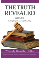 The Truth Revealed: An Abridged English Version of Kalematul Haqq 1927930669 Book Cover