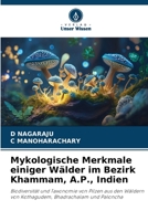 Mykologische Merkmale einiger Wälder im Bezirk Khammam, A.P., Indien 6207357183 Book Cover