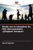 Étude sur la réception du film documentaire Jihadawi Harakat (French Edition) 6209459226 Book Cover