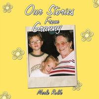 Our Stories from Granny 1449010180 Book Cover