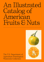 American Pomology : The United States Department of Agriculture's Pomological Watercolors 1733622047 Book Cover