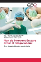 Plan de intervención para evitar el riesgo laboral (Spanish Edition) 6200033404 Book Cover