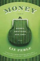 Money, A Memoir: Women, Emotions, and Cash 0312426275 Book Cover