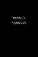 Yesenia's Notebook: Notebook / Journal / Diary - 6 x 9 inches (15,24 x 22,86 cm), 150 pages. 1692275771 Book Cover