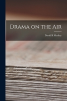 Drama on the Air 1014756510 Book Cover