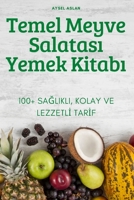 Temel Meyve Salatası Yemek Kitabı 1837626553 Book Cover