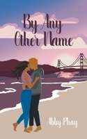 By Any Other Name B0CG2L6JK5 Book Cover