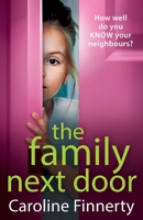 The Family Next Door: The BRAND NEW page-turning, addictive summer read from Caroline Finnerty for 2023 1801625557 Book Cover