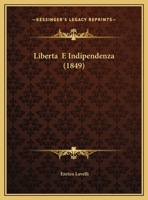 Liberta  E Indipendenza (1849) 1149676620 Book Cover