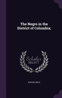 The Negro in the District of Columbia; 137445351X Book Cover