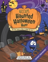 Hiccup's Haunted Halloween Hunt: An Epic Seek & Find It Book For Ages 3 - 5 B0CHLC8F73 Book Cover