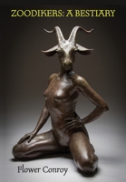 Zoodikers: A Bestiary 1597322210 Book Cover