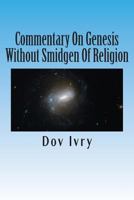 Commentary On Genesis Without Smidgen Of Religion 1500845981 Book Cover