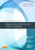 Core Curriculum for Neonatal Intensive Care Nursing 0721603947 Book Cover