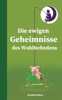Die ewigen Geheimnisse des Wohlbefindens (German Edition) B0GFCX8CNB Book Cover
